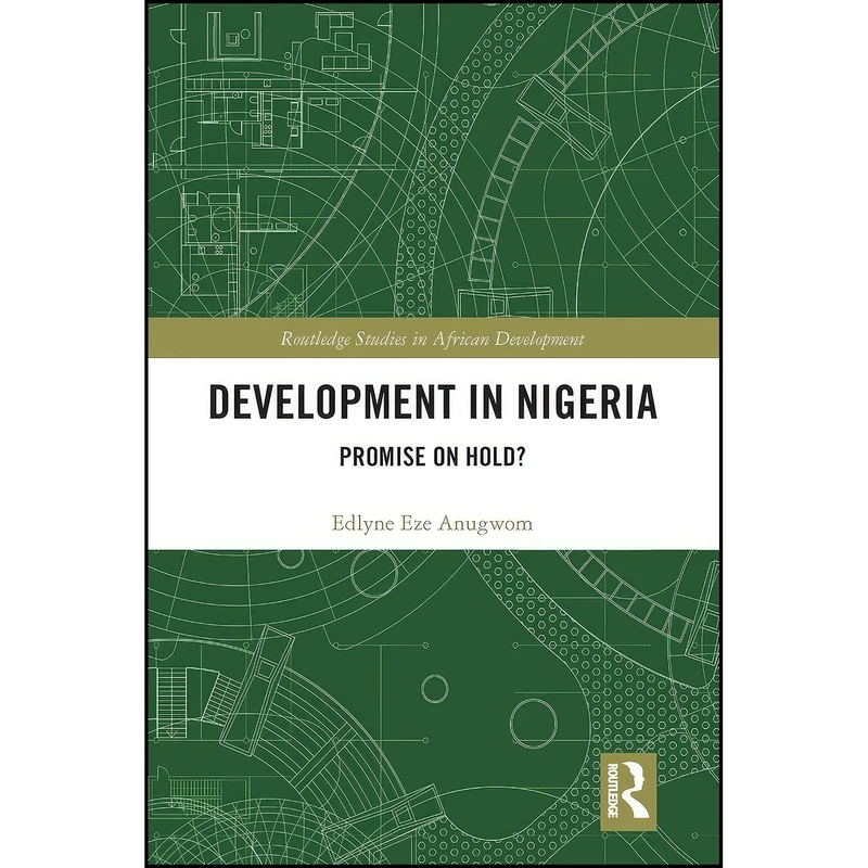 کتاب Development in Nigeria اثر Edlyne Eze Anugwom انتشارات CRC Press