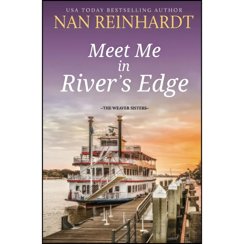 کتاب Meet Me in Rivers Edge  اثر Nan Reinhardt انتشارات تازه ها