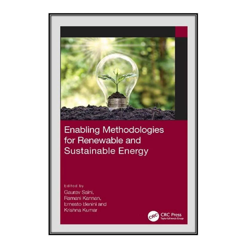   کتاب Enabling Methodologies for Renewable and Sustainable Energy اثر جمعي از نويسندگان  انتشارات مؤلفين طلايي