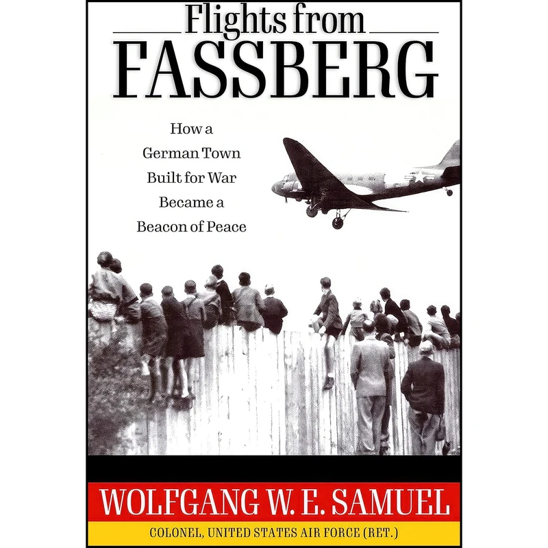 کتاب Flights from Fassberg اثر Wolfgang W. E. Samuel انتشارات University Press of Mississippi