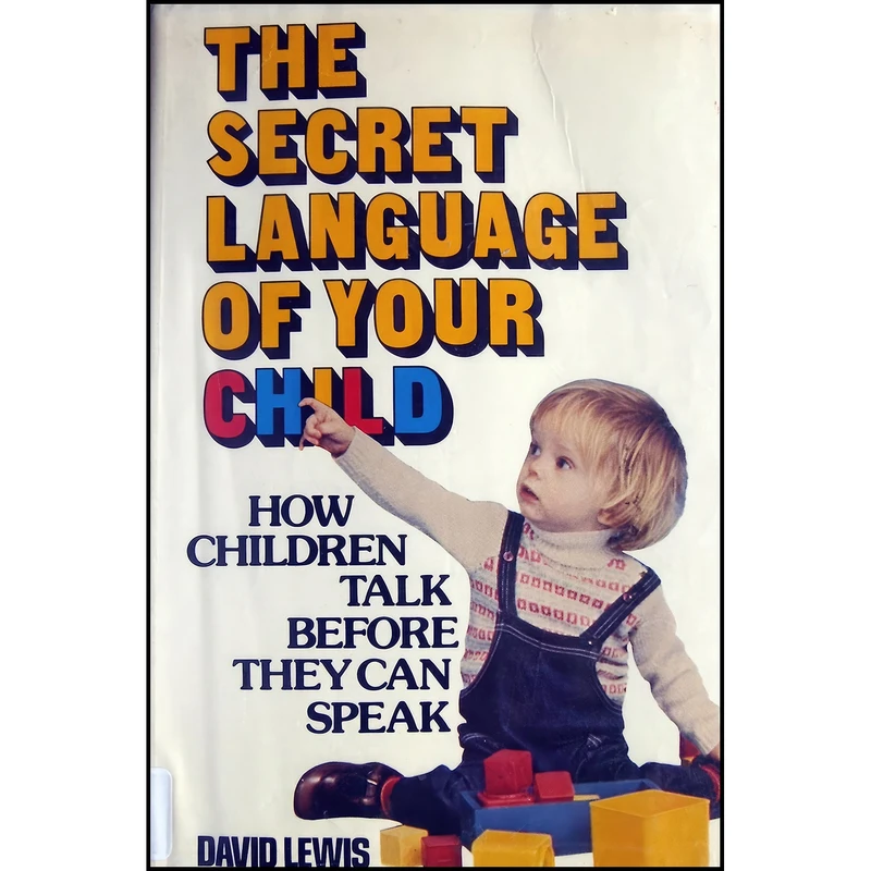 کتاب The secret language of your child اثر David Lewis انتشارات St. Martin's Press