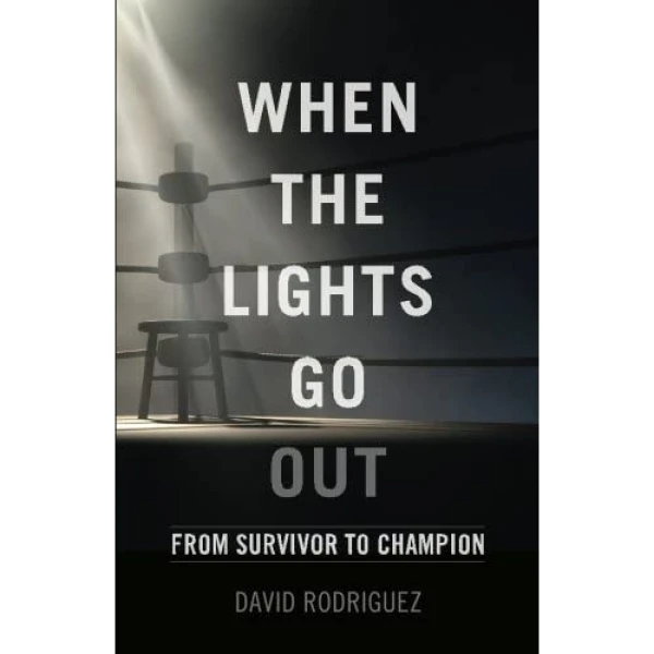 کتاب When the Lights Go Out: From Survivor to Champion- 2016 اثر David Rodriguez انتشارات تازه ها