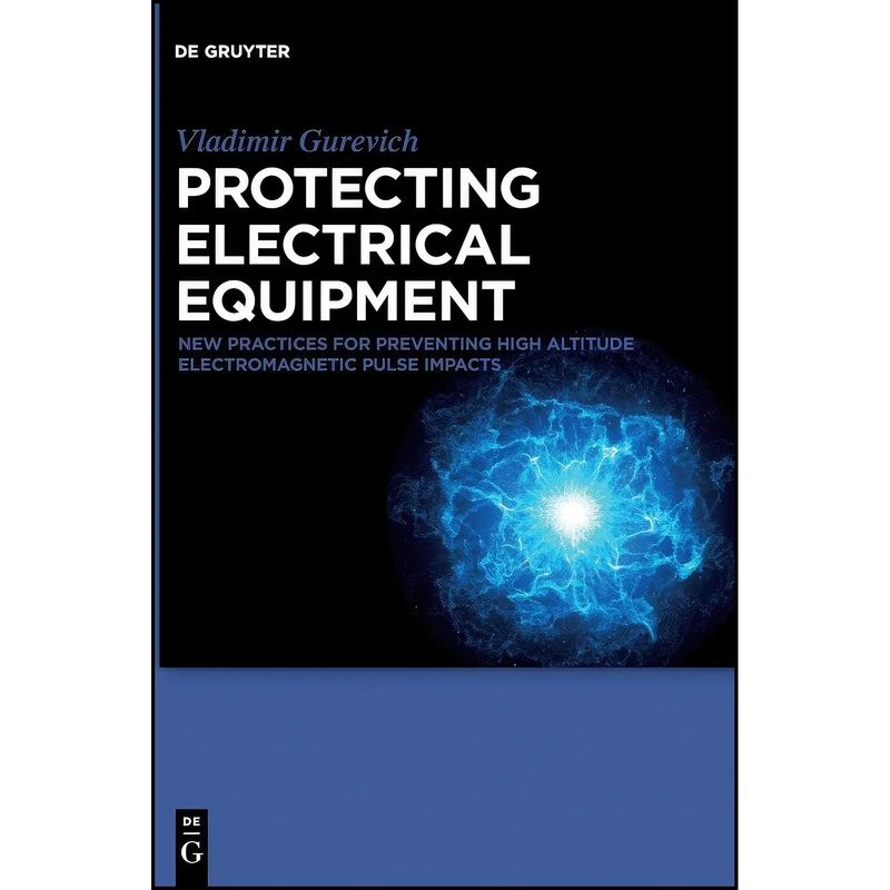 کتاب Protecting Electrical Equipment اثر Vladimir Gurevich انتشارات De Gruyter