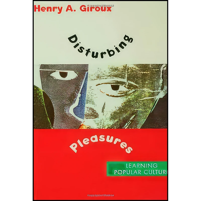 کتاب Disturbing Pleasures اثر Henry A. Giroux انتشارات Routledge