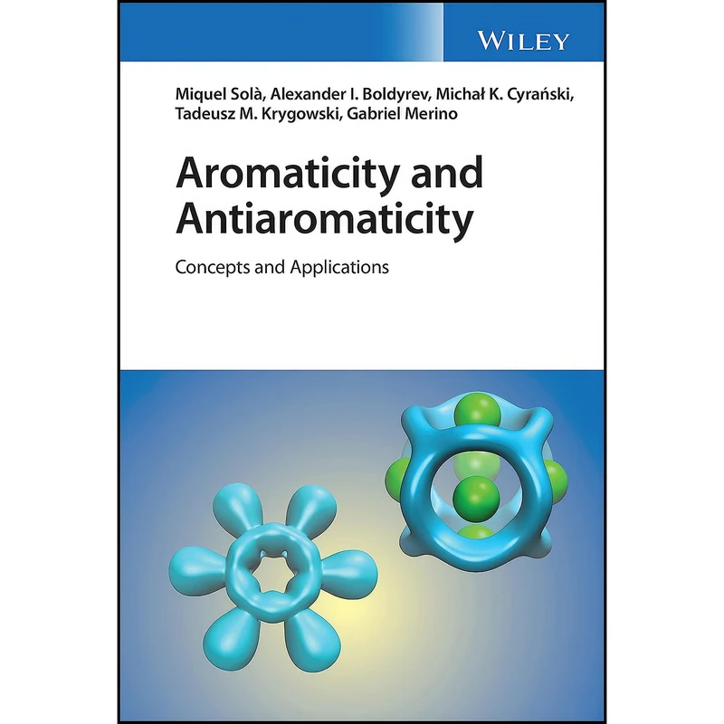 کتاب Aromaticity and Antiaromaticity اثر جمعي از نويسندگان انتشارات Wiley