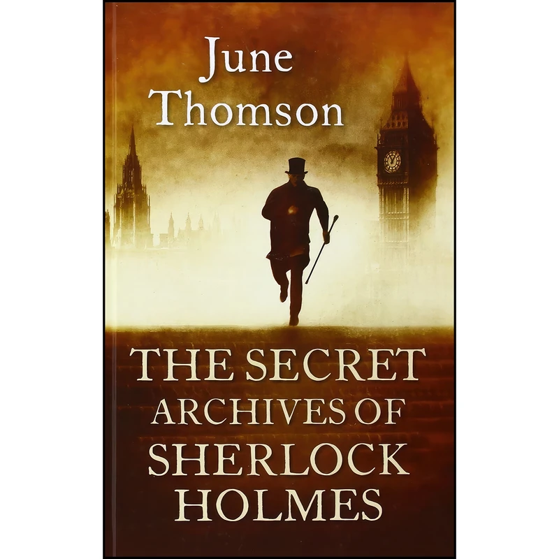 کتاب The Secret Archives Of Sherlock Holmes اثر June Thomson انتشارات Magna Large Print Books