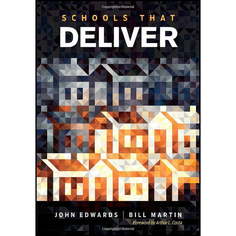 کتاب Schools That Deliver اثر John Edwards and William C. Martin انتشارات Corwin