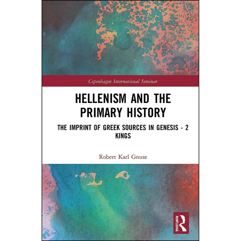 کتاب Hellenism and the Primary History اثر Robert Karl Gnuse انتشارات تازه ها