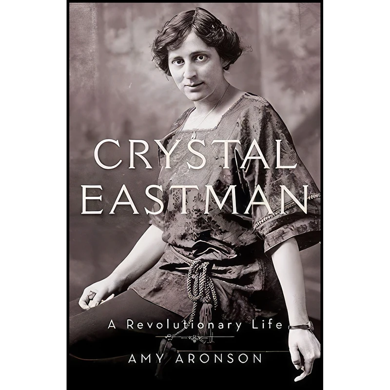 کتاب Crystal Eastman اثر Amy Aronson انتشارات Oxford University Press