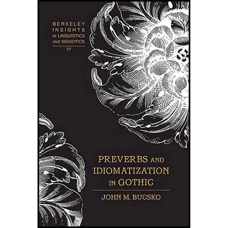 کتاب Preverbs and Idiomatization in Gothic  اثر John M. Bucsko انتشارات بله