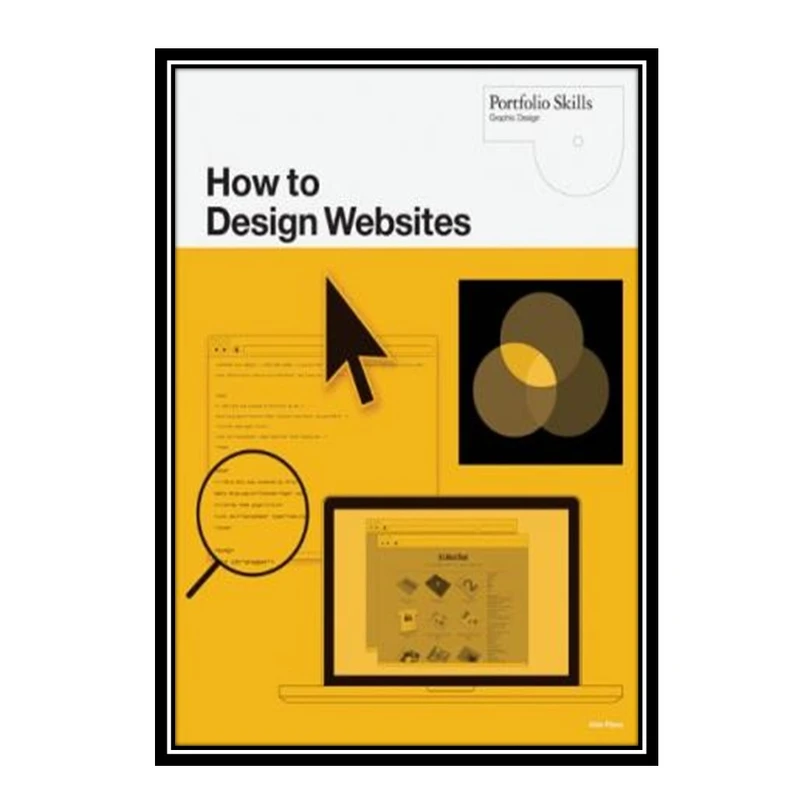 کتاب How to Design Websites اثر Alan Pipes انتشارات مؤلفین طلایی