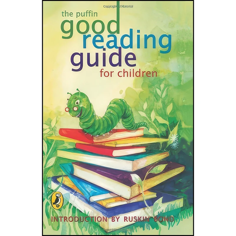 کتاب The Puffin Good Reading Guide for Children [May 09, 2006] Bond, Ruskin اثر Ruskin Bond انتشارات Penguin/Puffin