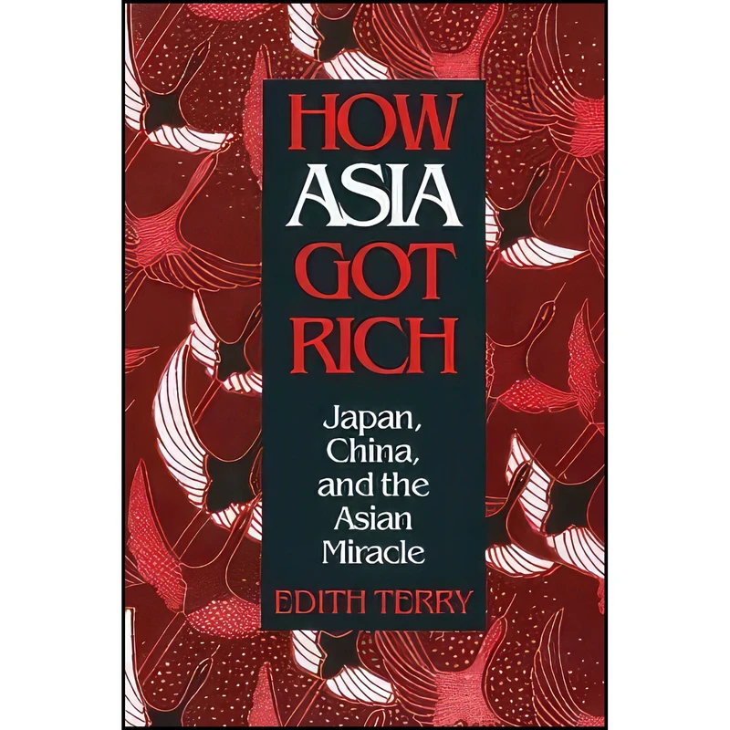 کتاب How Asia Got Rich اثر Edith Terry انتشارات بله