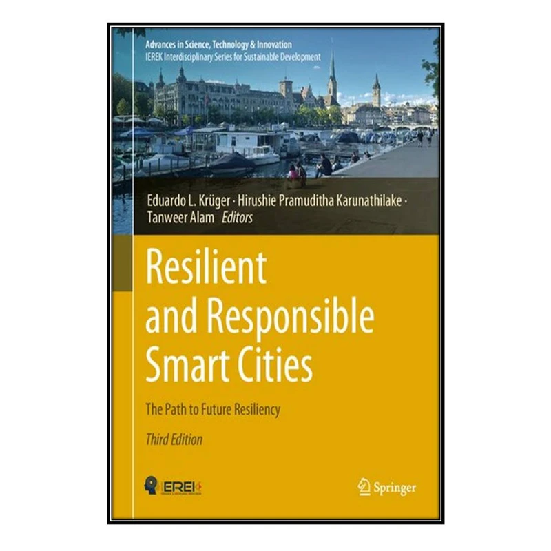  کتاب Resilient and Responsible Smart Cities اثر  جمعي از نويسندگان انتشارات مؤلفين طلايي