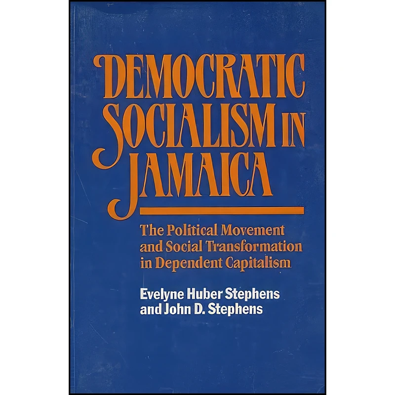 کتاب Democratic Socialism in Jamaica اثر جمعي از نويسندگان انتشارات Princeton University Press
