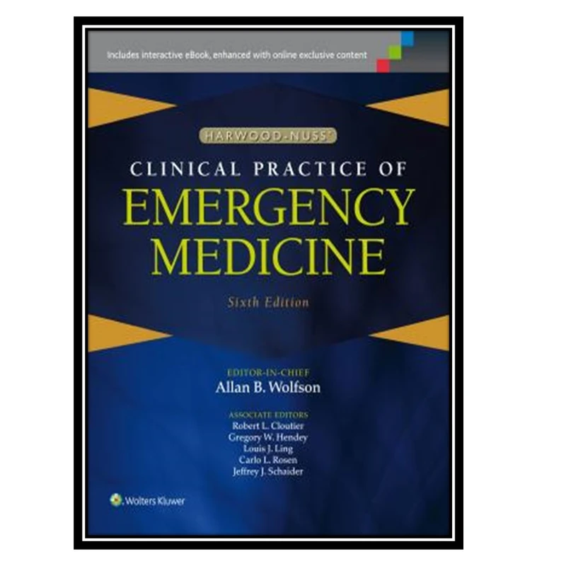 کتاب Harwood-Nuss’ Clinical Practice of Emergency Medicine اثر جمعی از نویسندگان انتشارات مؤلفین طلایی