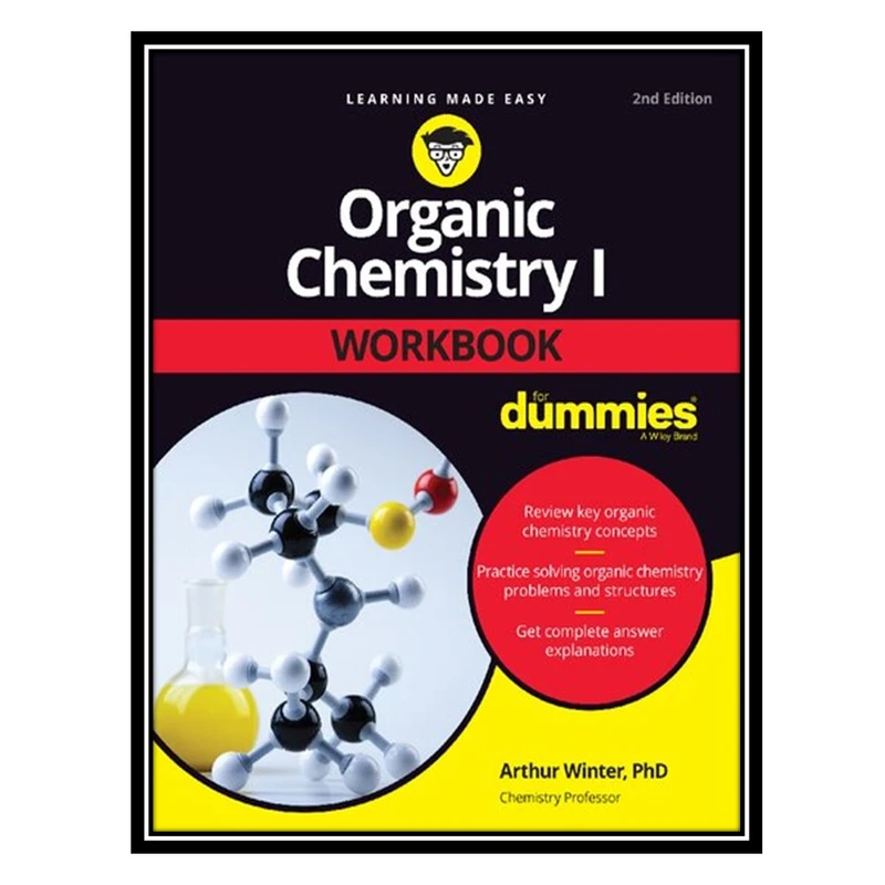 کتاب Organic Chemistry I Workbook For Dummies اثر Arthur Winter انتشارات مؤلفین طلایی