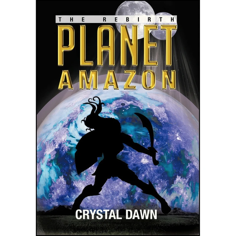 کتاب Planet Amazon اثر Crystal Dawn انتشارات Xlibris