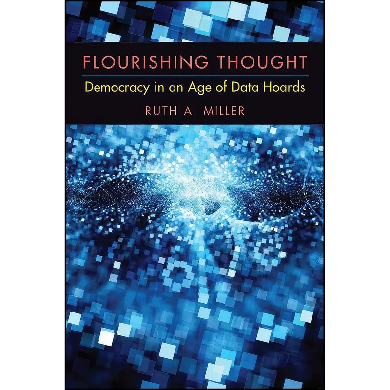 کتاب Flourishing Thought اثر Ruth A. Miller انتشارات University of Michigan Press