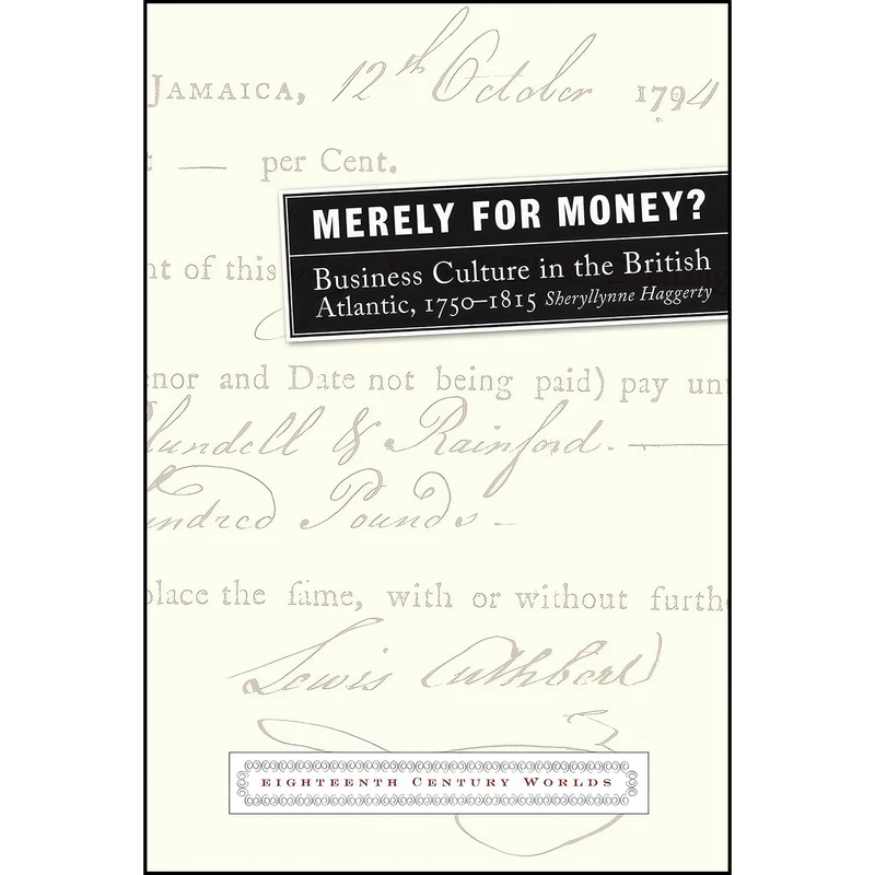کتاب Merely for Money? اثر Sheryllynne Haggerty انتشارات Liverpool University Press