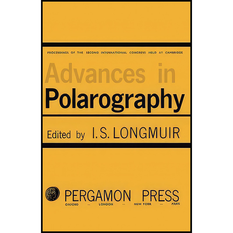 کتاب Advances in Polarography اثر Ian S. Longmuir انتشارات تازه ها