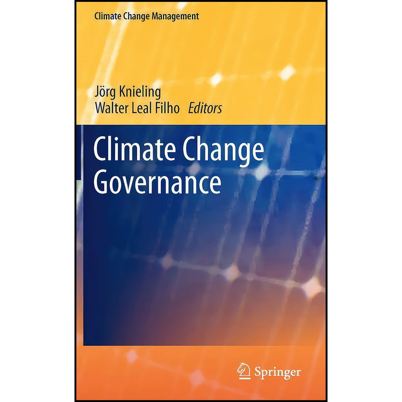 کتاب Climate Change Governance اثر جمعي از نويسندگان انتشارات Springer