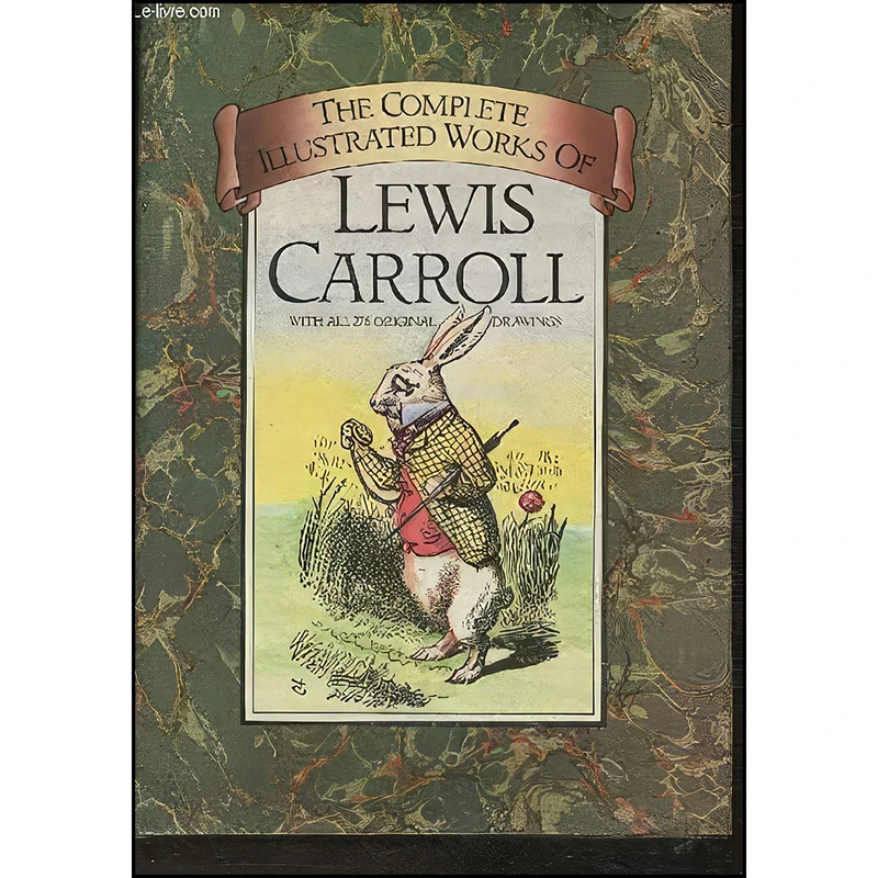 کتاب The Complete Illustrated Works of Lewis Carroll اثر John Tenniel and Lewis Carroll انتشارات Chancellor Press