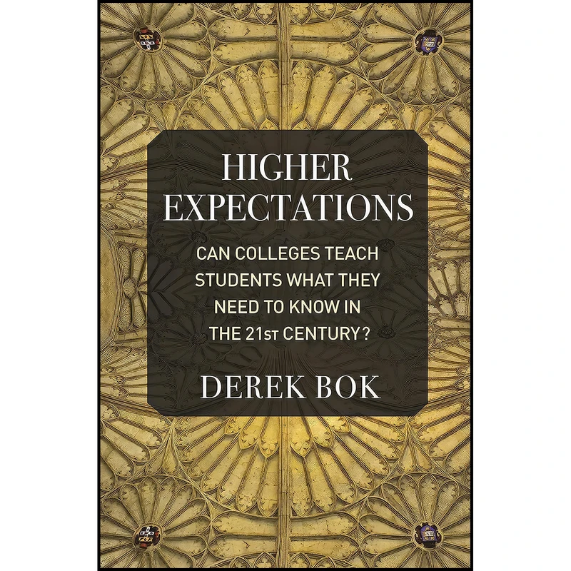 کتاب Higher Expectations اثر Derek Curtis Bok انتشارات Princeton University Press