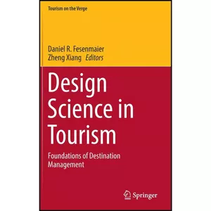 کتاب Design Science in Tourism اثر جمعي از نويسندگان انتشارات Springer