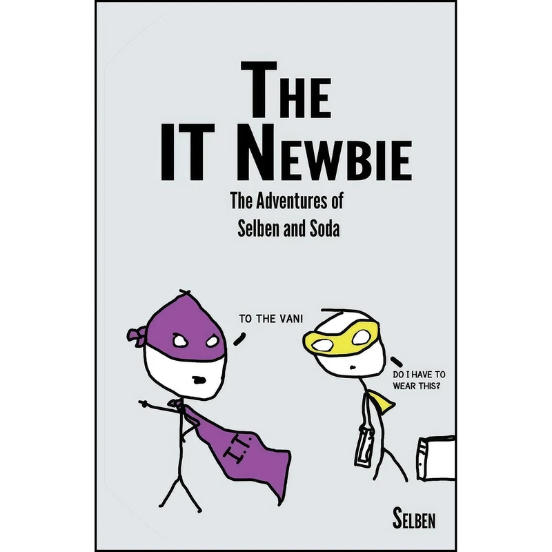 کتاب The IT Newbie اثر Selben انتشارات تازه ها