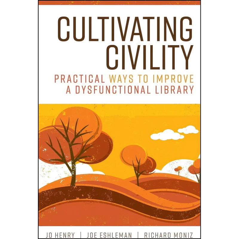 کتاب Cultivating Civility اثر جمعي از نويسندگان انتشارات ALA Editions