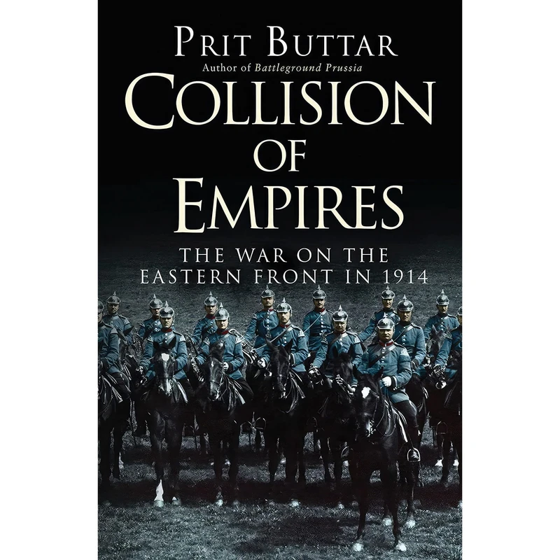 کتاب Collision of Empires اثر Prit Buttar انتشارات Osprey Publishing