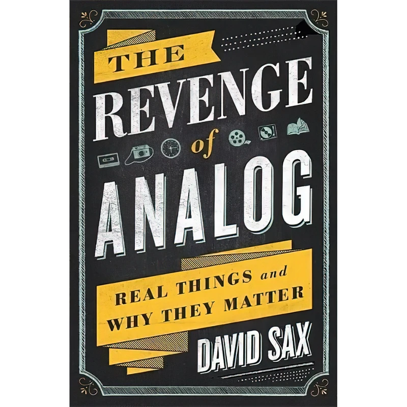 کتاب The Revenge of Analog اثر David Sax انتشارات PublicAffairs