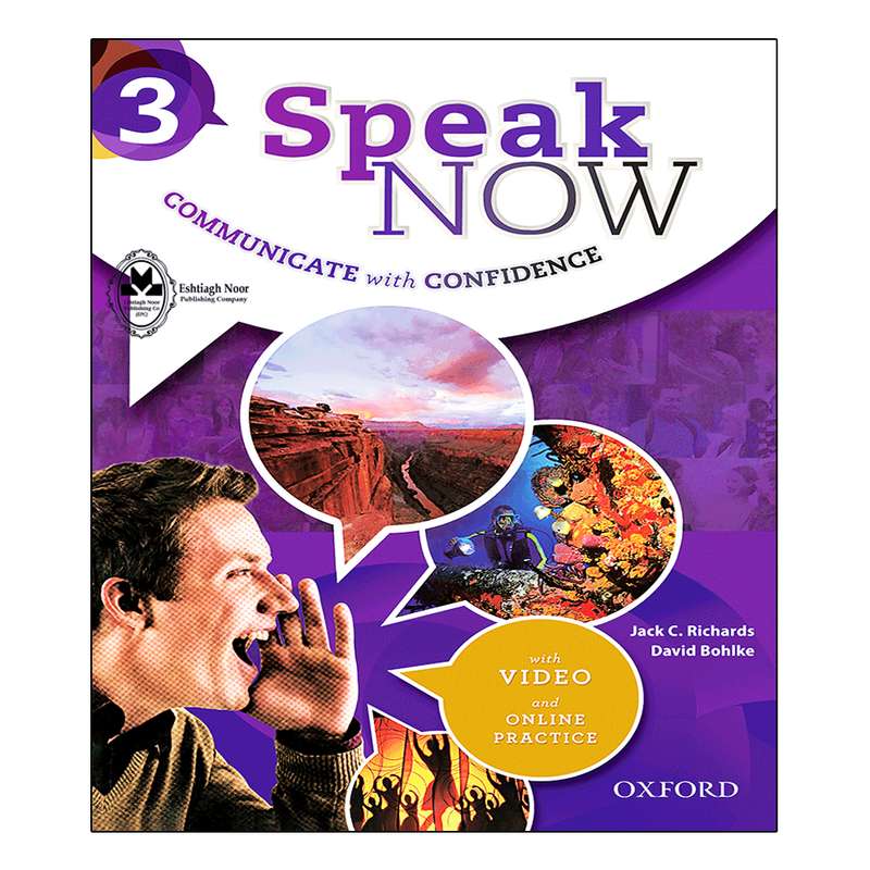 کتاب Speak Now 3 اثر Jack C. Richards And David Bohlke انتشارات اشتیاق نور