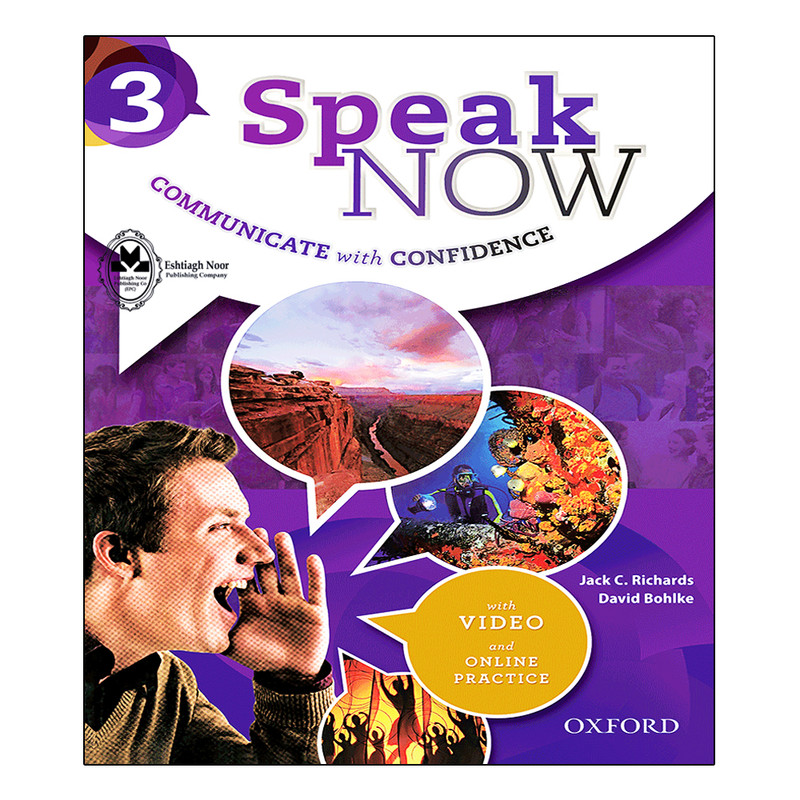 کتاب Speak Now 3 اثر Jack C. Richards And David Bohlke انتشارات اشتیاق نور