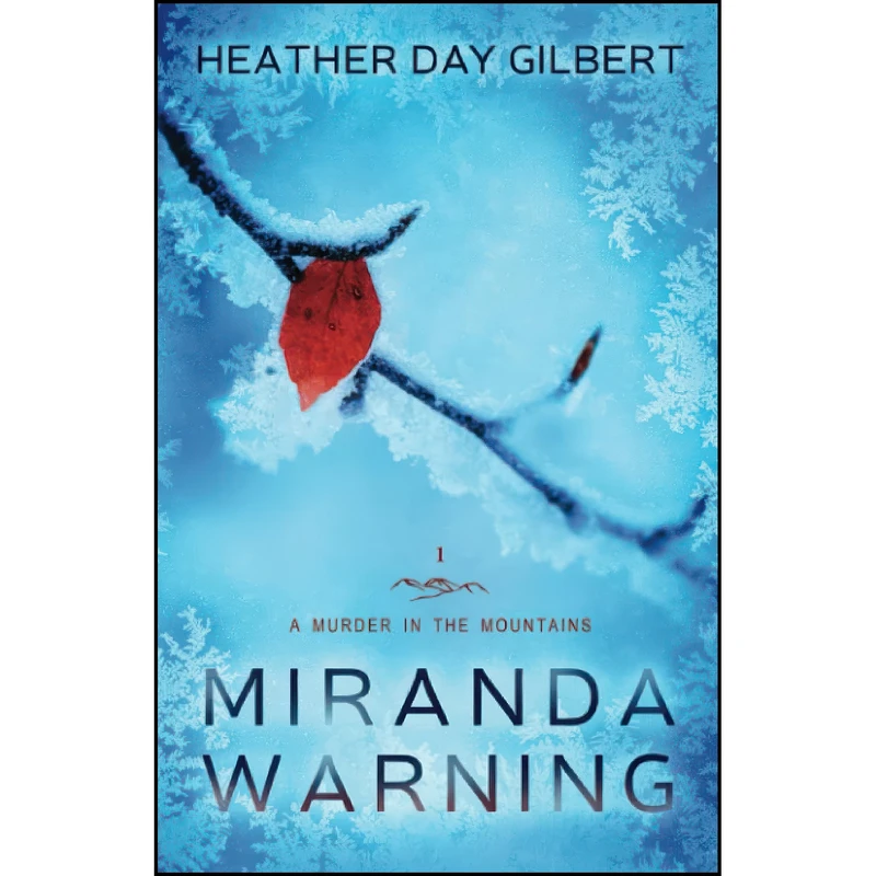 کتاب Miranda Warning  اثر Heather Day Gilbert انتشارات تازه ها