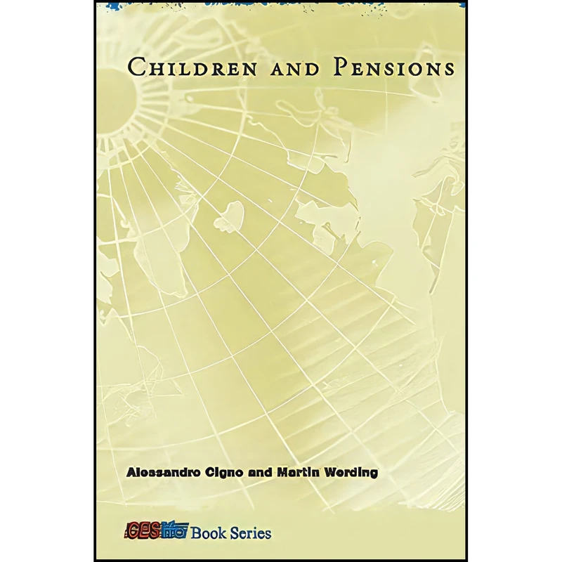 کتاب Children and Pensions  اثر Alessandro Cigno and Martin Werding انتشارات The MIT Press