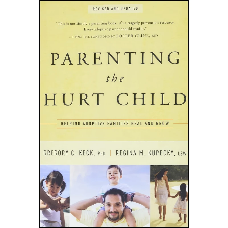 کتاب Parenting the Hurt Child اثر Gregory Keck and Regina Kupecky انتشارات NavPress