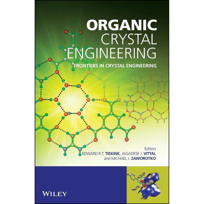 کتاب Organic Crystal Engineering اثر جمعي از نويسندگان انتشارات Wiley