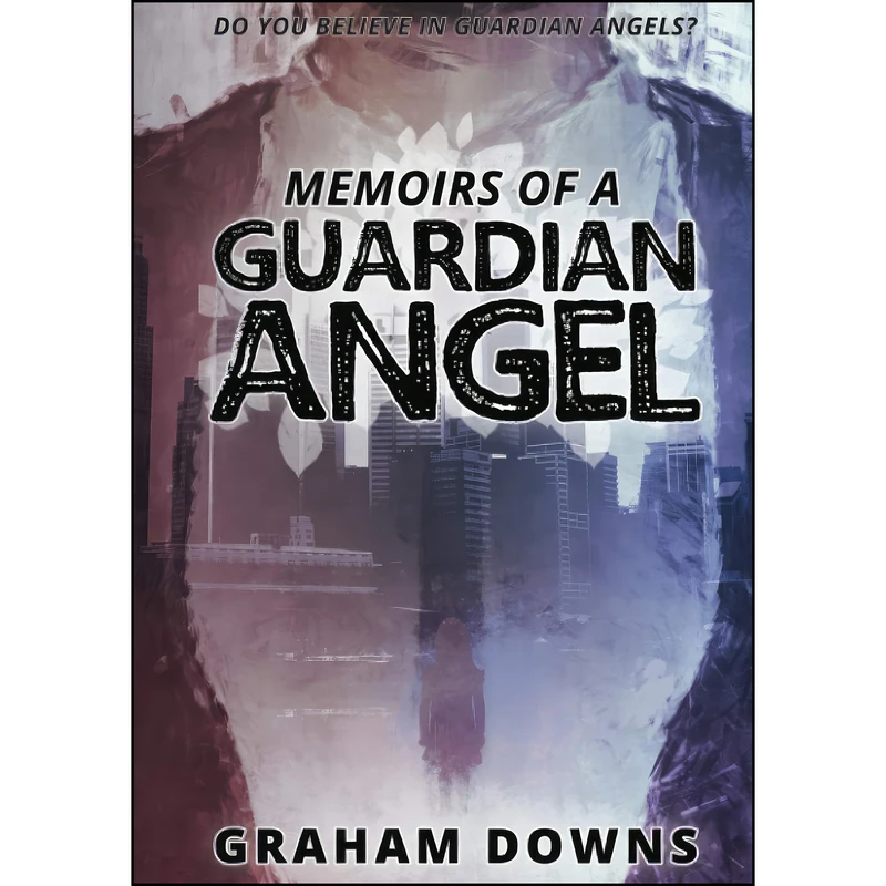 کتاب Memoirs of a Guardian Angel اثر Graham Downs انتشارات تازه ها