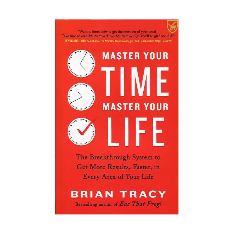 کتاب Master Your Time Master Your Life اثر Brian Tracy انتشارات جنگل 