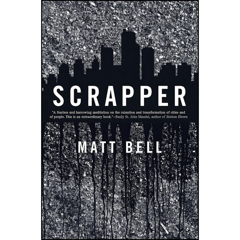 کتاب Scrapper اثر Matt Bell انتشارات Soho Press