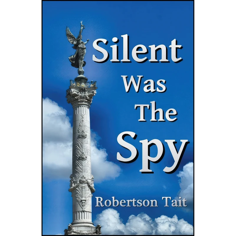 کتاب Silent Was The Spy اثر Robertson Tait انتشارات Robertson Tait
