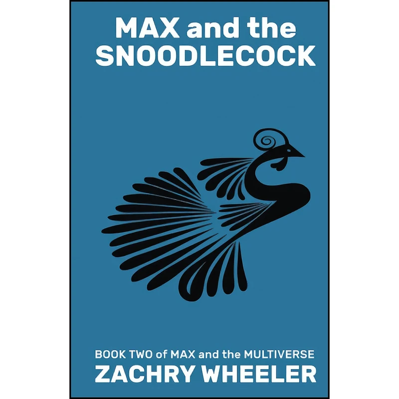 کتاب Max and the Snoodlecock اثر Zachry Wheeler انتشارات تازه ها