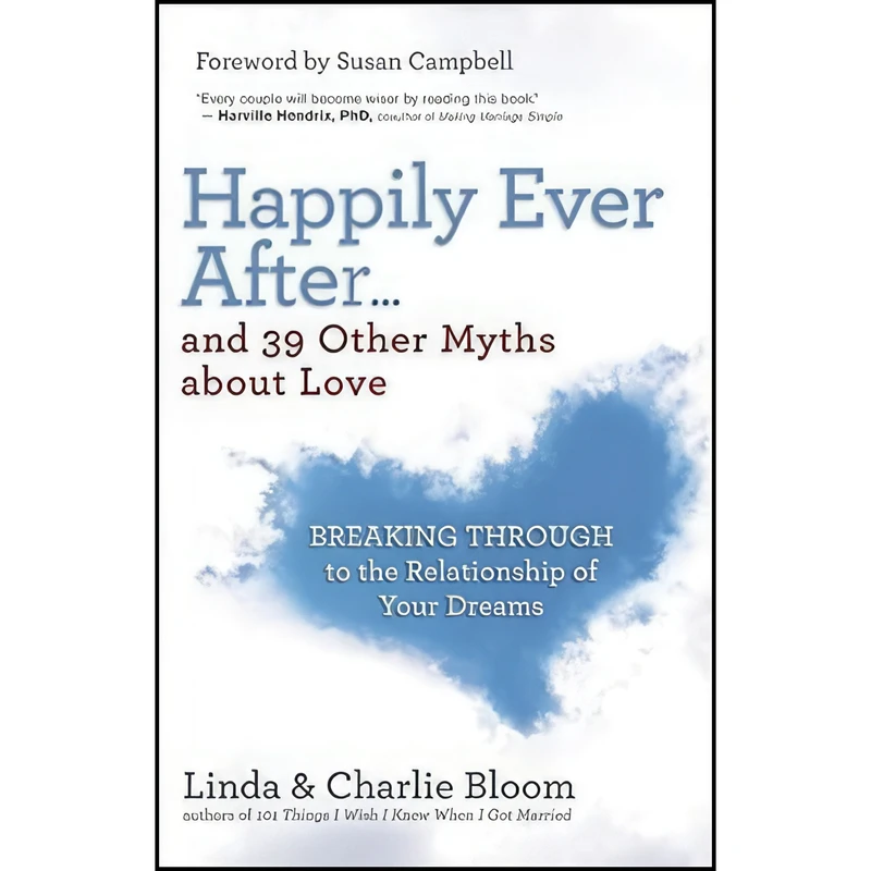 کتاب Happily Ever After...and 39 Other Myths about Love اثر Linda Bloom and Charlie Bloom انتشارات New World Library