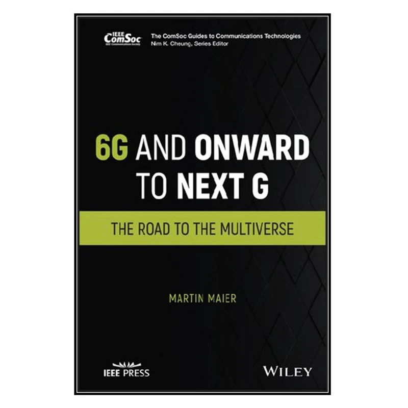 کتاب 6G and Onward to Next G اثر Martin Maier انتشارات مؤلفين طلايي