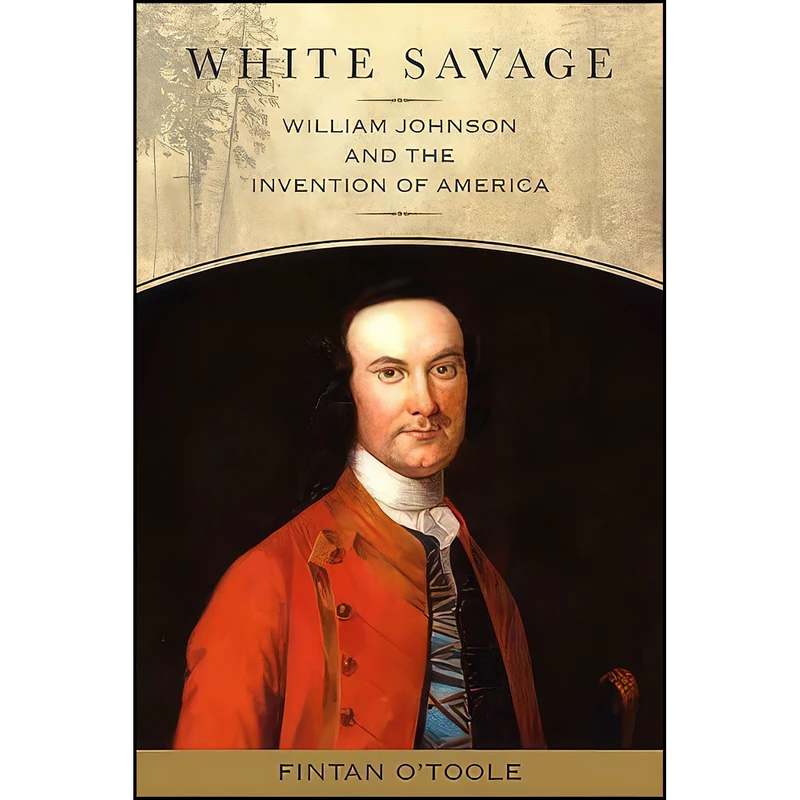 کتاب White Savage اثر Fintan O Toole انتشارات Excelsior Editions