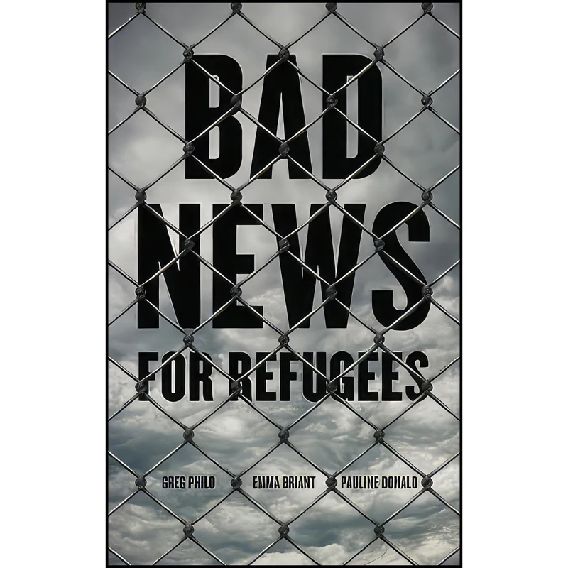 کتاب Bad News for Refugees اثر جمعي از نويسندگان انتشارات Pluto Press
