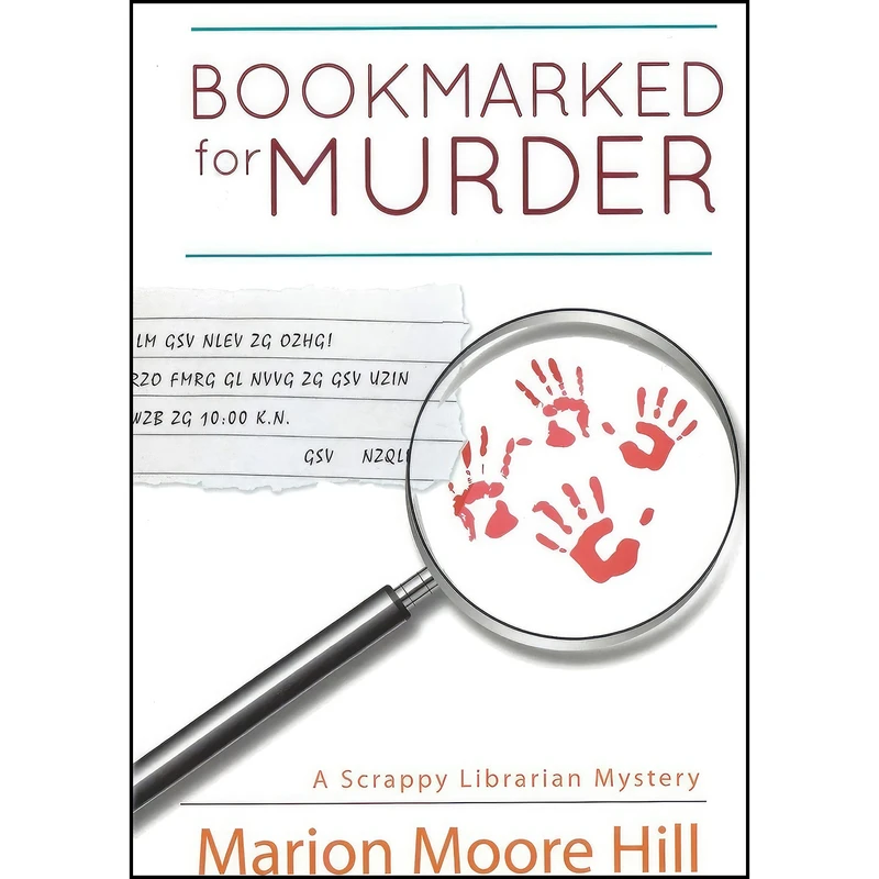 کتاب Bookmarked for Murder  اثر Marion Moore Hill انتشارات White Bird Publications