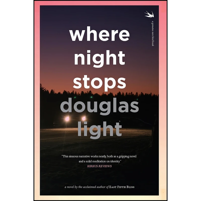 کتاب Where Night Stops اثر Douglas Light انتشارات Rare Bird Books, A Vireo Book